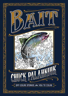 Chuck Palahniuk - Bait: Off-Color Stories for You to Color - 9781506703114 - V9781506703114