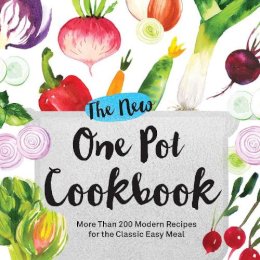 Adams Media - The New One Pot Cookbook: More Than 200 Modern Recipes for the Classic Easy Meal - 9781507200254 - V9781507200254