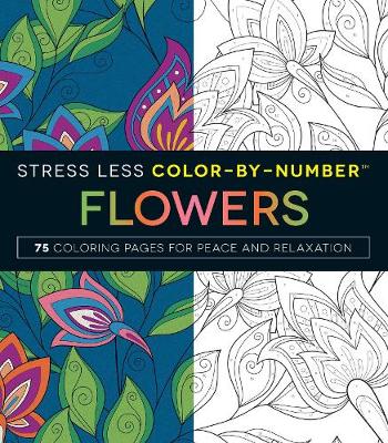 Adams Media - Stress Less Color-By-Number Flowers: 75 Coloring Pages for Peace and Relaxation - 9781507201282 - V9781507201282