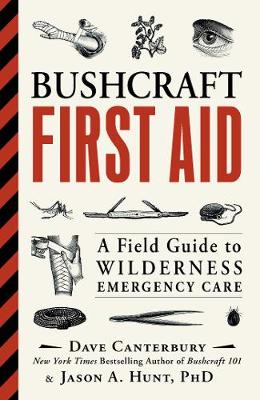 Dave Canterbury - Bushcraft First Aid: A Field Guide to Wilderness Emergency Care - 9781507202340 - V9781507202340