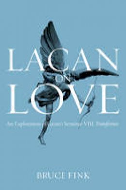 Bruce Fink - Lacan on Love: An Exploration of Lacan´s Seminar VIII, Transference - 9781509500505 - V9781509500505