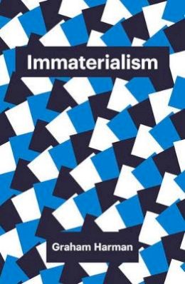 Graham Harman - Immaterialism: Objects and Social Theory - 9781509500963 - V9781509500963