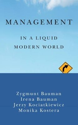 Zygmunt Bauman - Management in a Liquid Modern World - 9781509502219 - V9781509502219