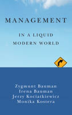 Zygmunt Bauman - Management in a Liquid Modern World - 9781509502226 - V9781509502226