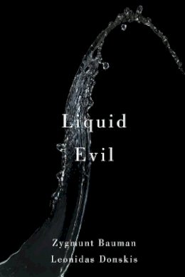 Zygmunt Bauman - Liquid Evil - 9781509508129 - V9781509508129