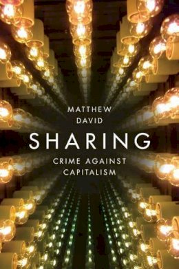 Matthew David - Sharing: Crime Against Capitalism - 9781509513239 - V9781509513239