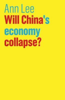 Ann Lee - Will China´s Economy Collapse? - 9781509520138 - V9781509520138