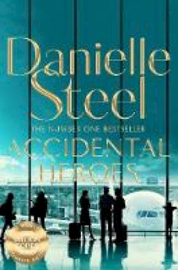 Danielle Steel - Accidental Heroes - 9781509800476 - 9781509800476