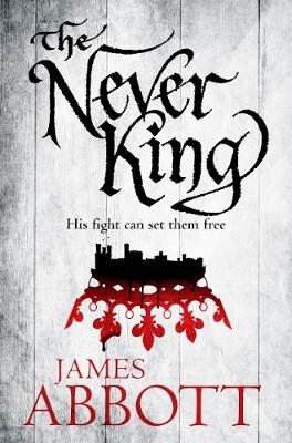 James Abbott - The Never King - 9781509803118 - V9781509803118
