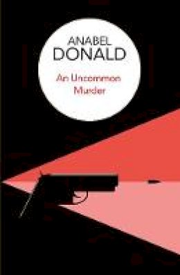 Anabel Donald - An Uncommon Murder - 9781509813353 - V9781509813353