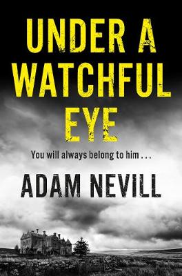 Adam Nevill - Under a Watchful Eye - 9781509820412 - V9781509820412