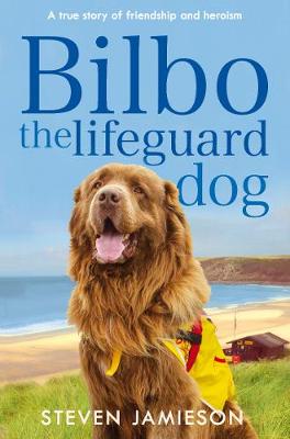 Steven Jamieson - Bilbo the Lifeguard Dog: A True Story of Friendship and Heroism - 9781509821419 - V9781509821419