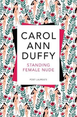 Carol Ann Duffy - Standing Female Nude - 9781509824960 - V9781509824960