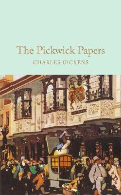 Charles Dickens - The Pickwick Papers: The Posthumous Papers of the Pickwick Club - 9781509825455 - V9781509825455