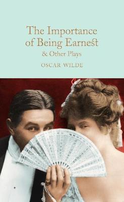 Oscar Wilde - The Importance of Being Earnest & Other Plays - 9781509827848 - V9781509827848