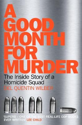 Del Quentin Wilber - A Good Month For Murder: The Inside Story Of A Homicide Squad - 9781509830534 - V9781509830534