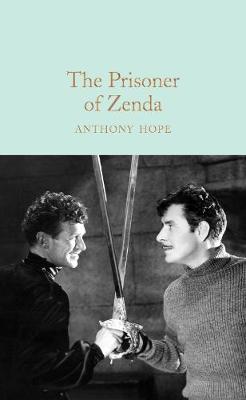 Anthony Hope - The Prisoner of Zenda - 9781509834587 - V9781509834587