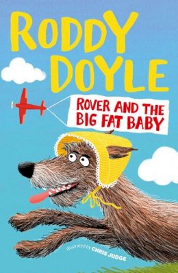 Roddy Doyle - Rover and the Big Fat Baby - 9781509836871 - V9781509836871
