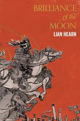 Lian Hearn - Brilliance of the Moon - 9781509837823 - 9781509837823