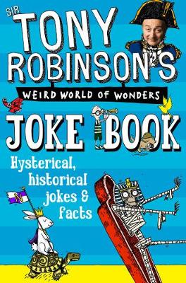 Sir Tony Robinson - Sir Tony Robinson´s Weird World of Wonders Joke Book - 9781509838806 - V9781509838806