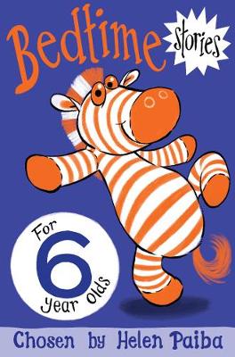 Helen Paiba - Bedtime Stories for 6 Year Olds - 9781509838875 - V9781509838875 Helen Paiba - Bedtime Stories for 6 Year Olds - 9781509838875 - V9781509838875