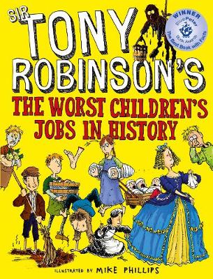 Sir Tony Robinson - The Worst Children´s Jobs in History - 9781509841950 - V9781509841950