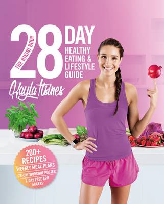 Kayla Itsines - The Bikini Body 28-Day Healthy Eating & Lifestyle Guide: 200 Recipes, Weekly Menus, 4-Week Workout Plan - 9781509842094 - V9781509842094