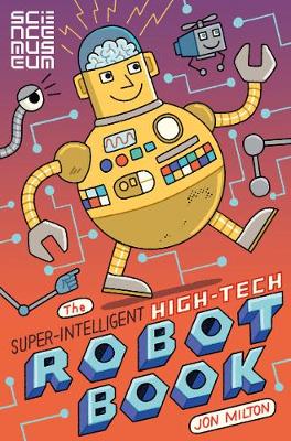 Jon Milton - The Super-Intelligent, High-tech Robot Book - 9781509842353 - 9781509842353