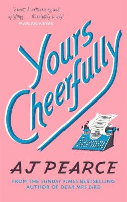 Aj Pearce - Yours Cheerfully (The Emmy Lake Chronicles) - 9781509853946 - 9781509853946