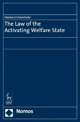 Eichenhofer Eberhard - The Law of the Activating Welfare State - 9781509900244 - V9781509900244