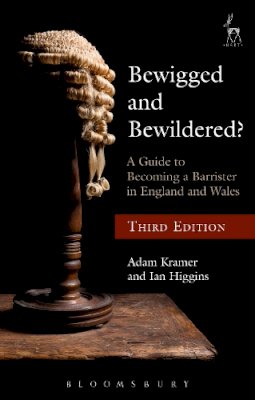 Adam Kramer Kc - Bewigged and Bewildered?: A Guide to Becoming a Barrister in England and Wales - 9781509905362 - V9781509905362