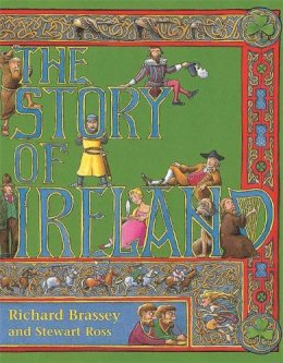 Stewart Ross - The Story of Ireland - 9781510100046 - 9781510100046