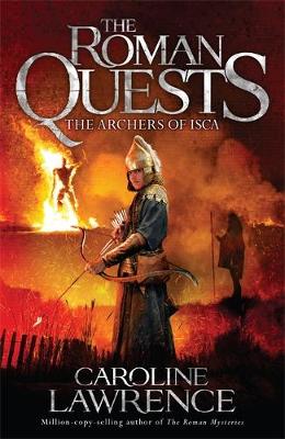 Caroline Lawrence - Roman Quests: The Archers of Isca: Book 2 - 9781510100268 - V9781510100268