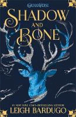 Leigh Bardugo - The Grisha: Shadow and Bone: Book 1 - 9781510105249 - 9781510105249