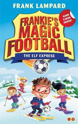 Frank Lampard - Frankie´s Magic Football: The Elf Express: Book 17 - 9781510201118 - V9781510201118