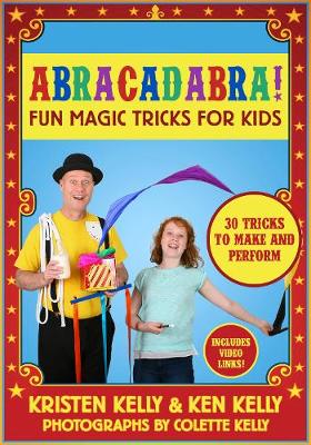 Kristen Kelly - Abracadabra!: Fun Magic Tricks for Kids - 9781510702967 - V9781510702967