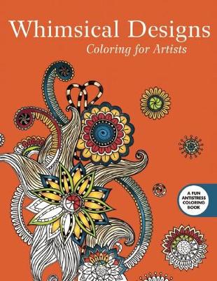 Skyhorse Publishing - Whimsical Designs: Coloring for Artists - 9781510704589 - V9781510704589