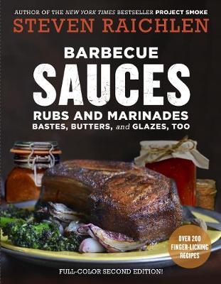 Steven Raichlen - Barbecue Sauces, Rubs, and Marinades, 2nd ed. - 9781523500819 - V9781523500819