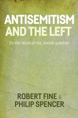 Robert Fine - Antisemitism and the left: On the return of the Jewish question - 9781526104977 - V9781526104977