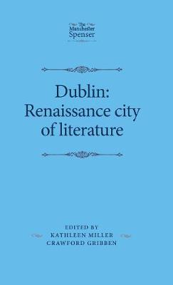 Crawford Gribben - Dublin: Renaissance City of Literature - 9781526113245 - V9781526113245