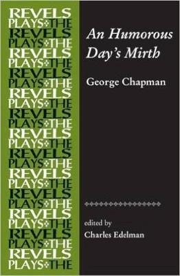 George Chapman - An Humorous Day´s Mirth: By George Chapman - 9781526116925 - V9781526116925