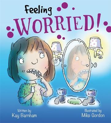 Kay Barnham - Feeling Worried (Feelings and Emotions) - 9781526300737 - V9781526300737