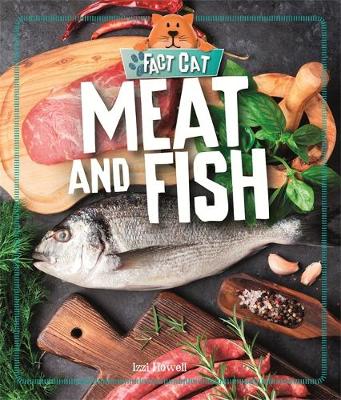 Claudia Martin - Fact Cat: Healthy Eating: Meat and Fish - 9781526303783 - V9781526303783