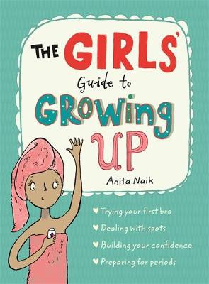 Anita Naik - The Girls´ Guide to Growing Up - 9781526360182 - V9781526360182