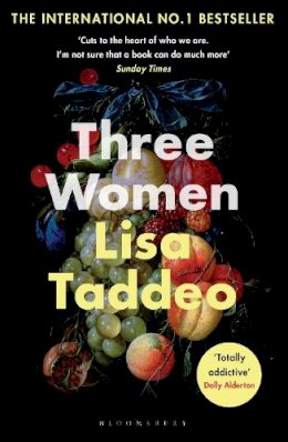 Lisa Taddeo - Three Women: THE #1 SUNDAY TIMES BESTSELLER - 9781526611642 - 9781526611642