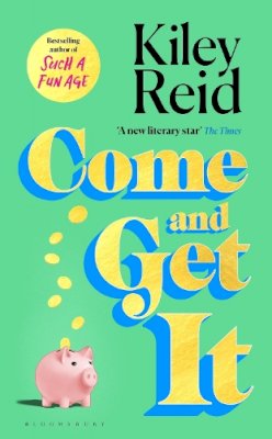 Kiley Reid - Come & Get It - 9781526632548 - V9781526632548