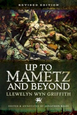 Llewelyn Wyn Griffith - Up to Mametz...and Beyond - 9781526700551 - V9781526700551