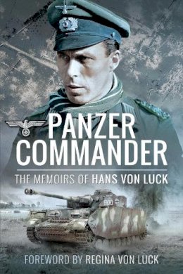 Hans Von Luck - Panzer Commander: The Memoirs of Hans von Luck - 9781526781833 - V9781526781833