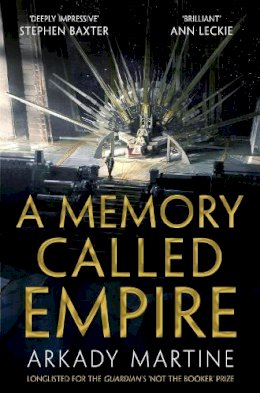 Arkady Martine - A Memory Called Empire: Winner of the Hugo Award for Best Novel - 9781529001594 - 9781529001594