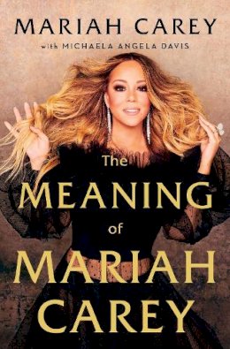 Mariah Carey - The Meaning of Mariah Carey - 9781529038965 - 9781529038965